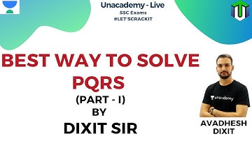 SSC CGL 2019 |  Best Way to Solve PQRS - Part I | Unacademy Live - SSC Exams| Avadhesh Dixit