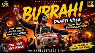 Dhol Wajda 🔥 Punjabi Trap Bhangra | Burrah Bass Drop 💥 Hadippa Vibe | Party Anthem 2026