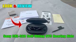 Sony CRE-C20 Self-Fitting OTC Hearing Aids Review | Closer Look at these Tiny Hearing Aids