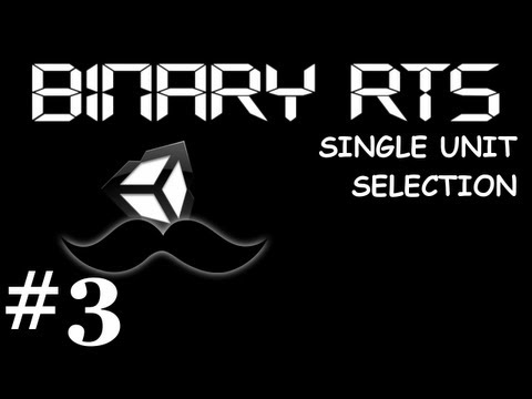 #3 Unity RTS Binary: Selecting Individual Units