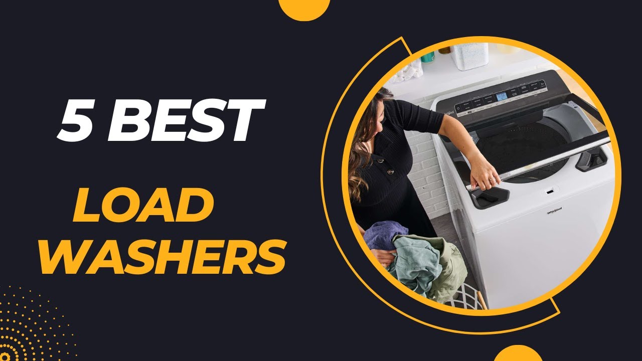 TOP 5 Best Top Load Washers 2023 YouTube