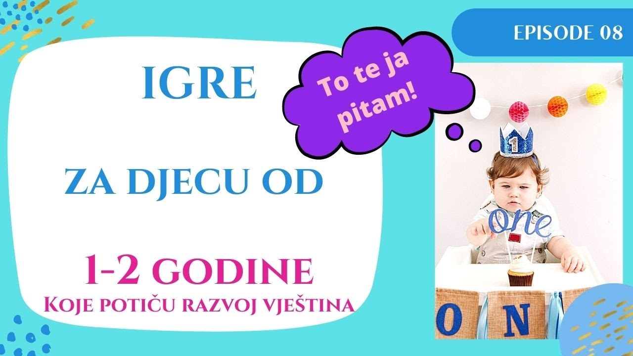 Kako se igrati s djetetom od 1-2 godine (a da maksimalno potakneš razvoj vještina)?