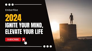 Rise Ignite Achieve Your 2024 Manifesto Emberrise