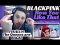 Blackpink How You Like That Reaction