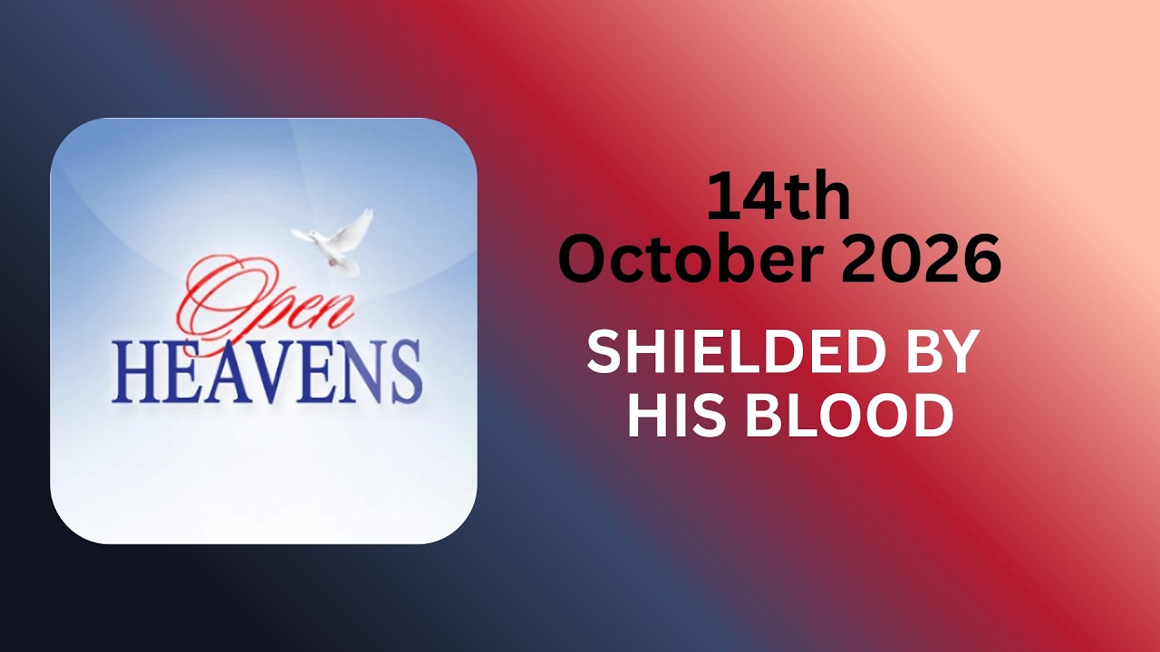 OPEN HEAVENS 14 OCTOBER 2026 DEVOTIONAL & COMMENTARY