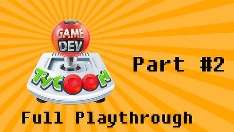 Game Dev Tycoon Walkthrough Part 2: Making a Hit Game (Let