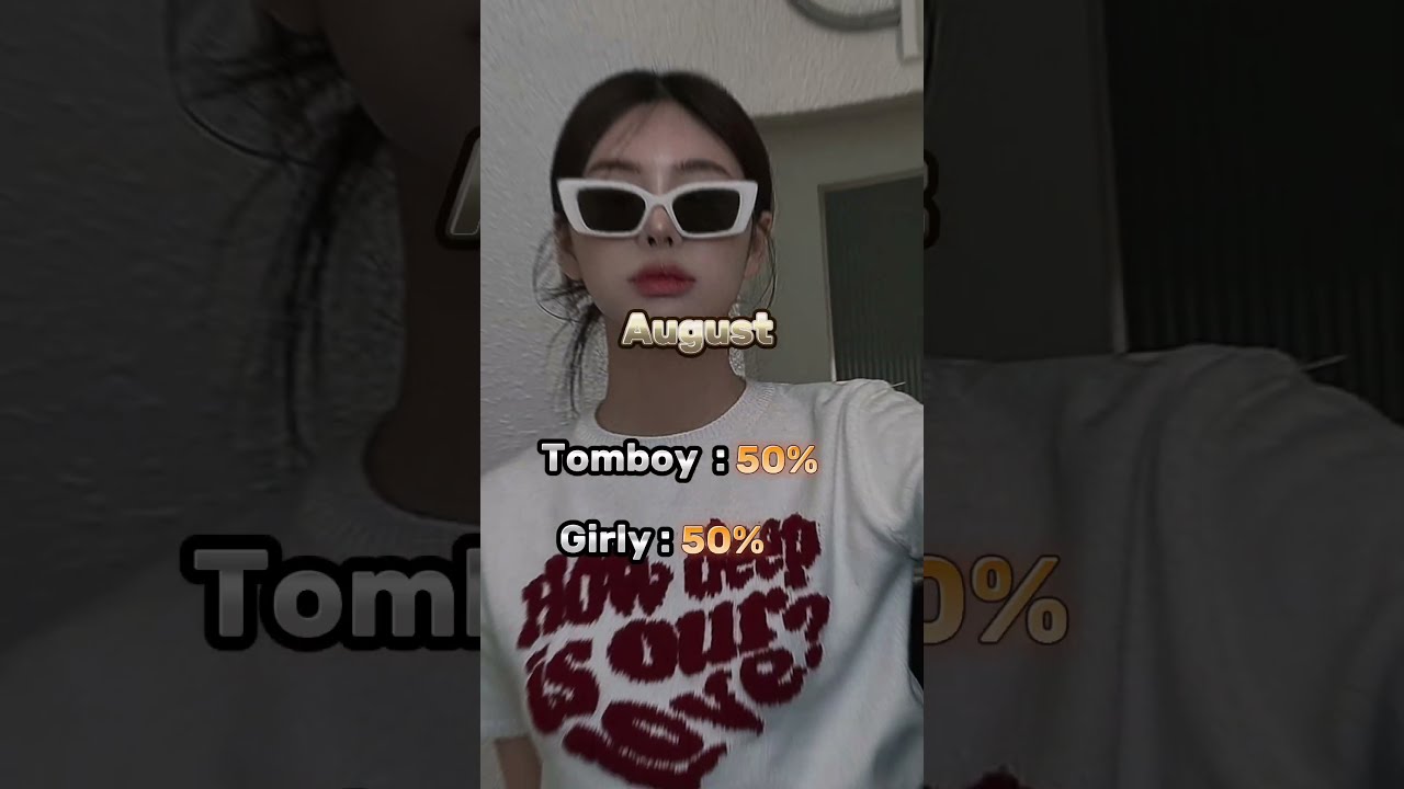 How Tomboy And Girly Are You According To Your Birthday Month Viral