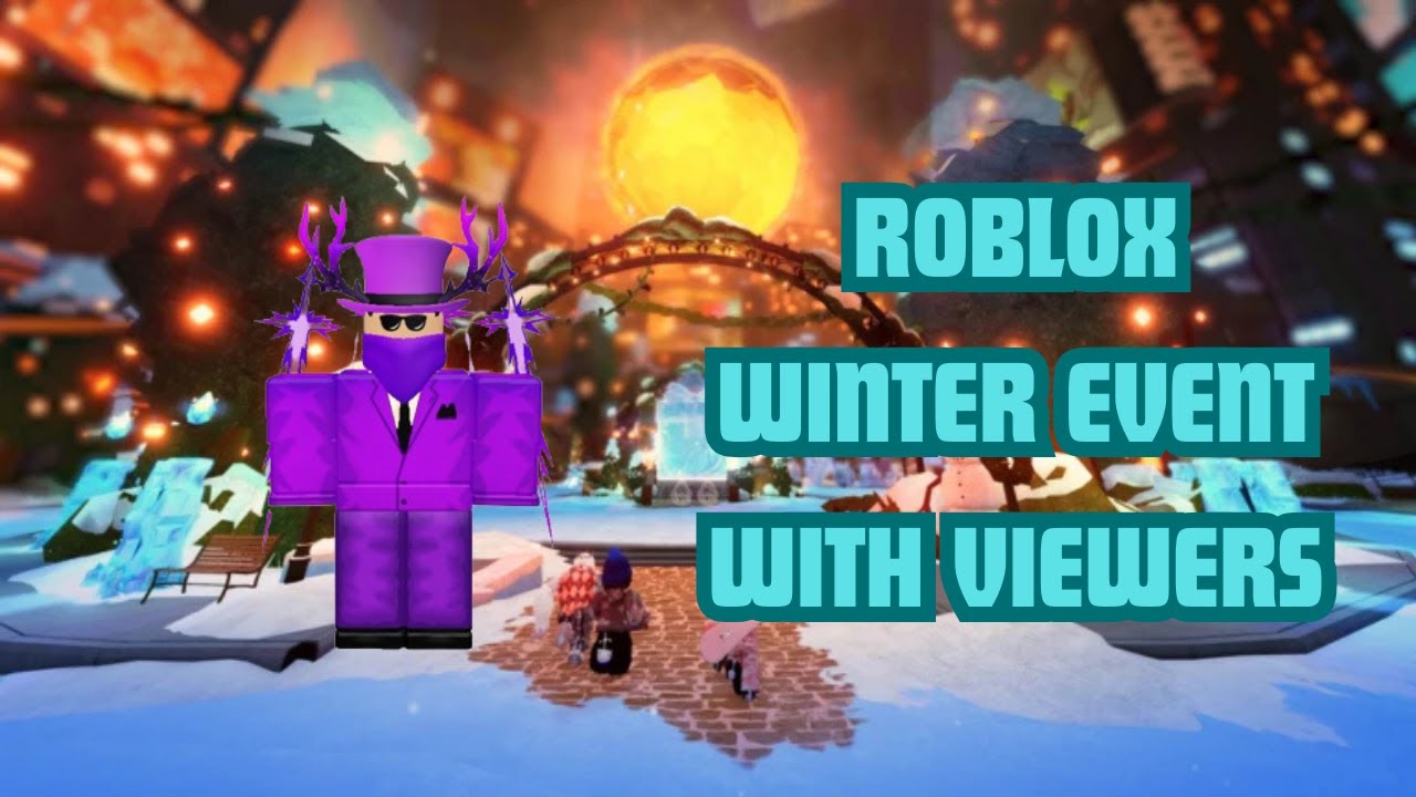 Playing Roblox Winter Event With Viewers YouTube 