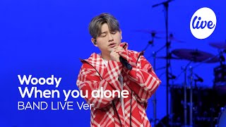 [4K] Woody - “When you alone” Band LIVE Concert [it's Live] การแสดงดนตรีสด