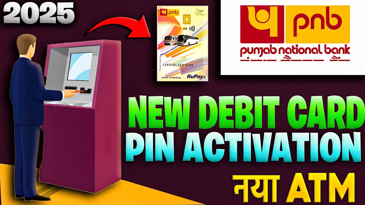 PNB New ATM Card Activation Kaise Kare 2025 | Punjab National Bank Debit  Card Green PIN Create 2025 - YouTube