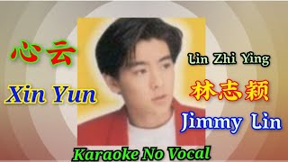 Xin Yun 心云 ~ karaoke no vocal ~ 林志颖 Jimmy Lin