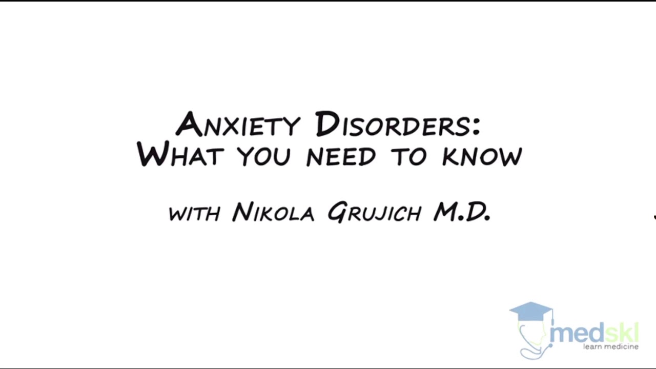Psychiatry Anxiety Disorders By Nikola Grujich M.D. YouTube