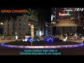 ☀️MASPALOMAS - PLAYA DEL INGLES☀️ YUMBO CENTRUM NIGHT WALK & CHRISTMAS DECORATION AV DE TIRAJANA