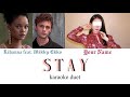 [KARAOKE DUET] Stay - Rihanna feat. Mikky Ekko