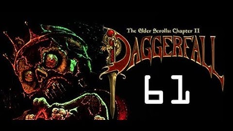 The Elder Scrolls II: Daggerfall | Part 61: Castle Daggerfall