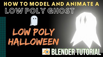 How to Model and Animate a Low Poly Ghost | Blender Tutorial
