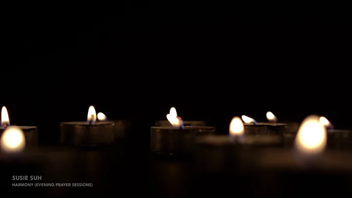 SUSIE SUH - Harmony (Evening Prayer Sessions)