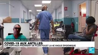 Covid-19 aux Antilles : les hôpitaux subissent de plein fouet la 4e vague épidémique