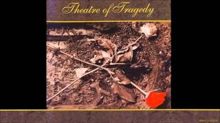 Theatre of Tragedy  -  ... A Distance There Is ... (HQ)