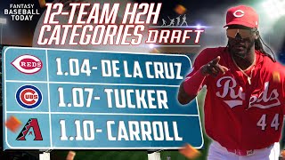 12-Team H2H Categories Mock Draft! Picks, Advice & Daily Lineup Strategy | Fantasy Baseball Advice