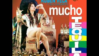 Ruben Vela: Mucho Tequila