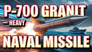 Deadly & Powerful The Legendary P-700 Granit Missile Explained
