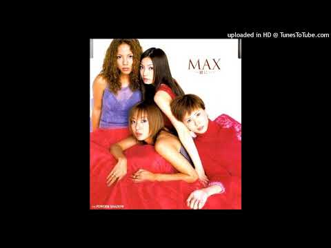 MAX / 一緒に...