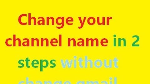 2 Ways - How to change YouTube channel name without changing Gmail name - Urdu-Hindi