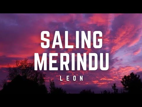 Leon - Saling Merindu | Lirik #leon #salingmerindu #lirik
