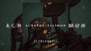 Acnatro - Zalimun // slowed + reverb Resimi