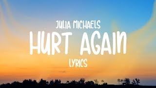 Julia Michaels - Hurt Again (Lyrics) Resimi