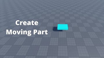 How To Make a Moving Part in Roblox Studio