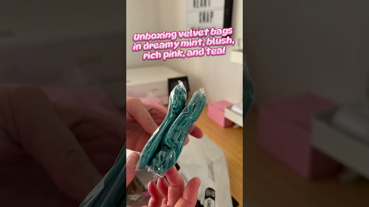 Unboxing velvet bags in mint, blush, rich pink, and teal 