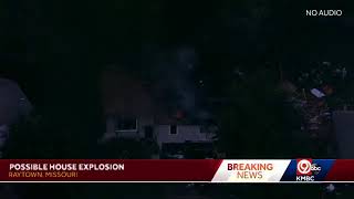 LIVE: Raytown firefighters investigate possible house explosion