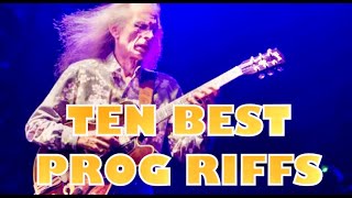 Ten Best Prog Riffs Ever!!!