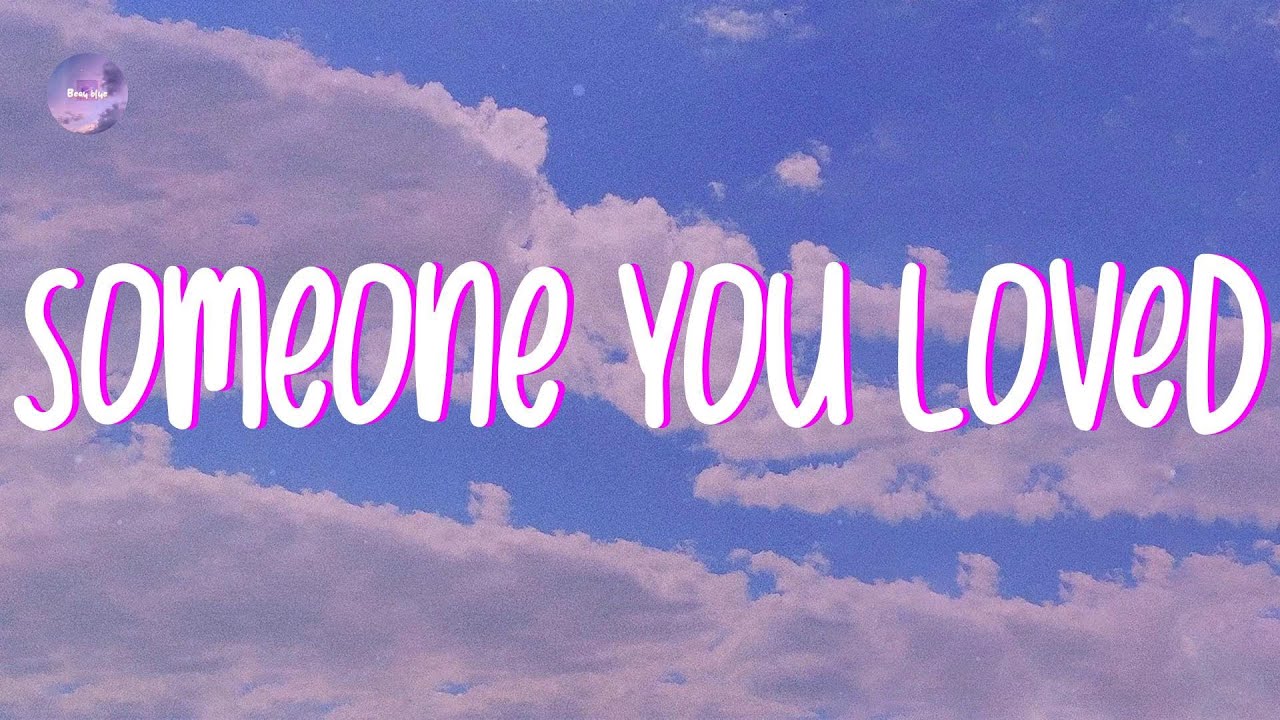 Lewis Capaldi - Someone You Loved (Lyrics) - YouTube