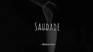 Video thumbnail of "Makarver - Saudade (Acústico)"