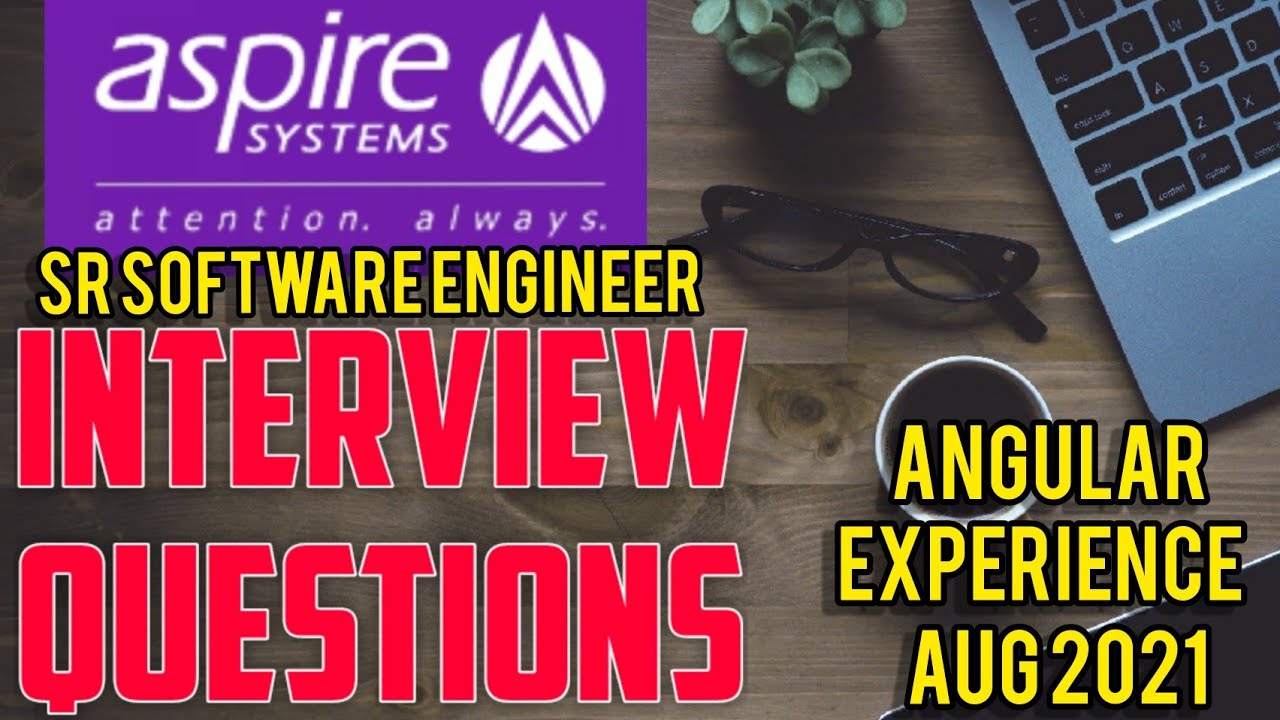 ASPIRE SYSTEM || SR SOFTWARE ENGINEER || EXPERIENCE || ANGULAR ...