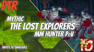 PTR Mythic Lost Explorers MM Hunter PoV