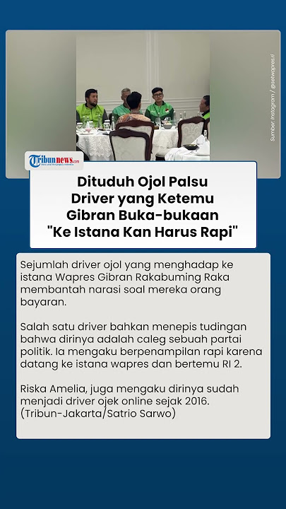 Blak-blakan Driver yang Dituduh Ojol Palsu saat Ketemu Wapres Gibran: Ya Masa ke Istana Nggak Rapi