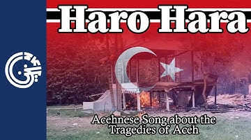 Haro Hara - Acehnese Song about the Tragedies of Aceh