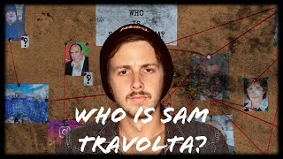 WHO IS SAM TRAVOLTA? Information