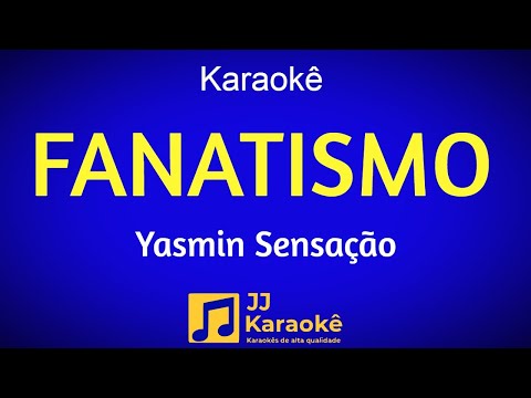 Video thumbnail for Fanatismo - Karaokê - Yasmin Sensação - Arranjo exclusivo
