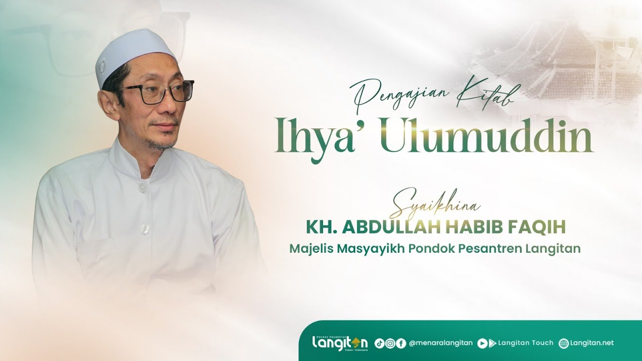 Pengajian Kitab Ihya' Ulumuddin Juz 1 - Ngaji Mingguan I KH. Abdullah Habib Faqih