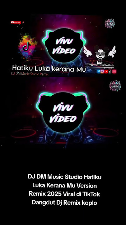 DJ DM Music Studio Hatiku Luka Kerana Mu Version Remix 2025 Viral di TikTok Dangdut Dj Remix koplo