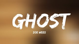 Zoe Wees Ghost lyrics