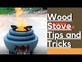 Wood Stove Tips and Tricks