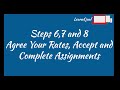 Steps 6 7 & 8 agree rates, accept and complete assignments