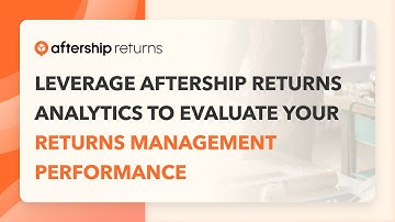 AfterShip Returns Center: How to Use Analytics to manage returns like a pro?
