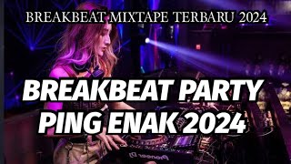 Dj Breakbeat Party Paling Enak 2024 !!! Dj Breakbeat Mixtape Denny Tata Gass PoLL